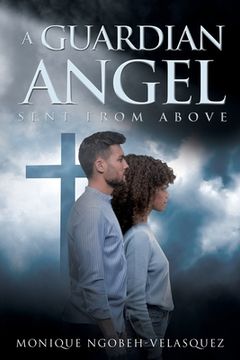 portada A Guardian Angel Sent From Above (in English)