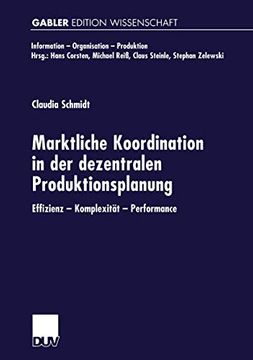 portada Marktliche Koordination in der Dezentralen Produktionsplanung: Effizienz ― Komplexität ― Performance (en Alemán)