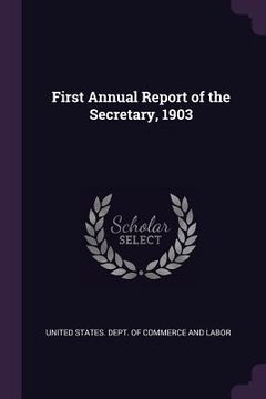 portada First Annual Report of the Secretary, 1903