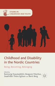 portada Childhood and Disability in the Nordic Countries: Being, Becoming, Belonging (en Inglés)