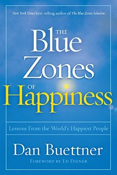 portada The Blue Zones of Happiness: Lessons From the World's Happiest People (en Inglés)