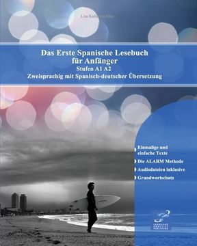 portada Das Erste Spanische Lesebuch für Anfänger: Stufen A1 und A2 Zweisprachig mit Spanisch-deutscher Übersetzung (in German)