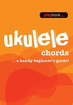 portada Playbook: Ukulele Chords - a Handy Beginner s Guide] (Playbooks) (en Inglés)