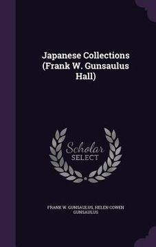 portada Japanese Collections (Frank W. Gunsaulus Hall) (en Inglés)