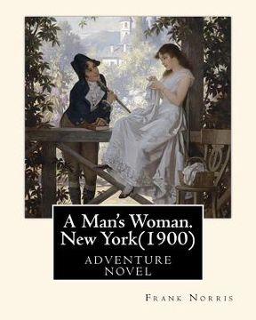 portada A Man's Woman. New York(1900), by Frank Norris (en Inglés)