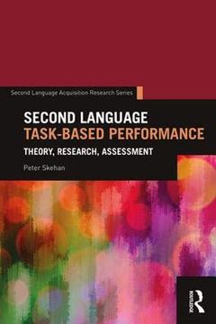 portada Second Language Task-Based Performance: Theory, Research, Assessment (Second Language Acquisition Research Series) (en Inglés)