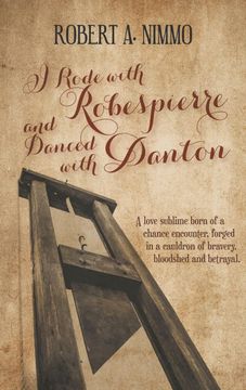 portada I Rode With Robespierre and Danced With Danton (en Inglés)