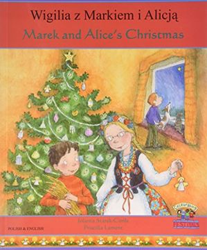portada Marek and Alice's Christmas in Polish and English (Celebrating Festivals) (en Inglés)