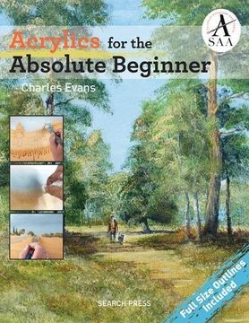 portada Acrylics for the Absolute Beginner (Absolute Beginner Art) (en Inglés)