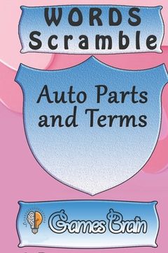 portada word scramble Auto Parts and Terms games brain: Word scramble game is one of the fun word search games for kids to play at your next cool kids party (in English)