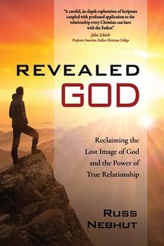 portada Revealed God: Reclaiming the Lost Image of God and the Power of True Relationship (en Inglés)