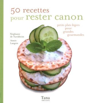 portada 50 Recettes Pour Rester Canon: Petits Plats Légers Pour Grandes Gourmandes: 1 (Mon Grain de Sel)