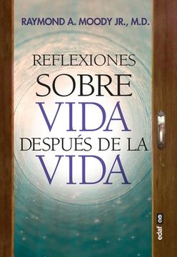 Reflexiones Sobre Vida Despues de la Vida (in Spanish)