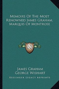 portada memoirs of the most renowned james graham, marquis of montrose (en Inglés)