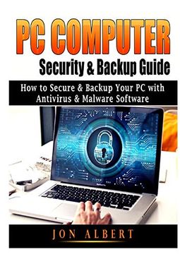 portada Pc Computer Security & Backup Guide: How to Secure & Backup Your pc With Antivirus & Malware Software (en Inglés)