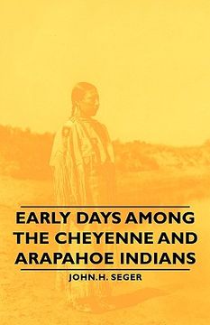 portada early days among the cheyenne and arapahoe indians (in English)
