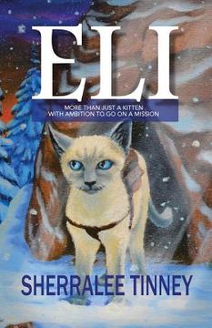 portada Eli: More Than Just a Kitten with Ambition to Go on a Mission (en Inglés)