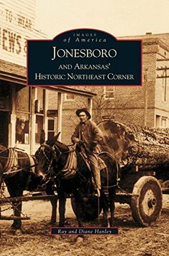 portada Jonesboro and Arkansas' Historic Northeast Corner (en Inglés)