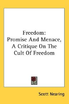 portada freedom: promise and menace, a critique on the cult of freedom (en Inglés)