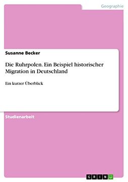 portada Die Ruhrpolen ein Beispiel Historischer Migration in Deutschland ein Kurzer Berblick (en Alemán)