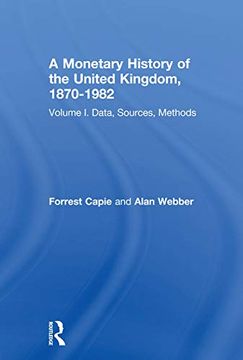 portada A Monetary History of the United Kingdom, 1870-1982: Volume i. Data, Sources, Methods