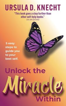 portada Unlock the Miracle Within (en Inglés)