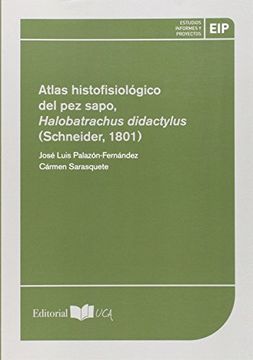portada Atlas Histofisiologico del pez Sapo, Halobatrachus Didactyl (in Spanish)