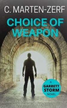 portada Choice of Weapon: A Garrett Storm Action Thriller Novel. (en Inglés)