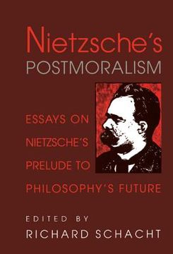 portada Nietzsche's Postmoralism Hardback: Essays on Nietzsche's Prelude to Philosophy's Future (en Inglés)