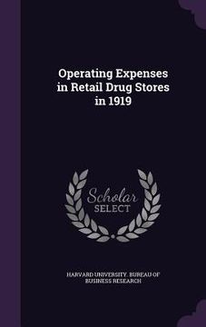 portada Operating Expenses in Retail Drug Stores in 1919 (en Inglés)