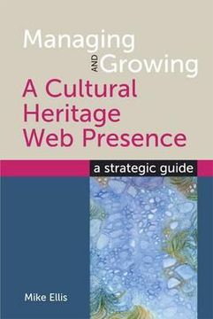 portada managing and growing a cultural heritage web presence