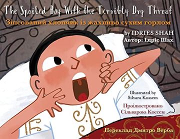 portada The Spoiled boy With the Terribly dry Throat: English-Ukrainian Edition (Teaching Stories) (en Inglés)