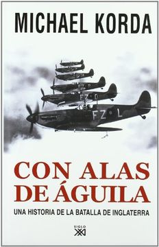 portada Con Alas de Aguila: Una Historia de la Batalla de Inglaterra (in Spanish)