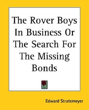 portada the rover boys in business or the search for the missing bonds (en Inglés)