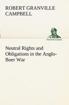 portada neutral rights and obligations in the anglo-boer war