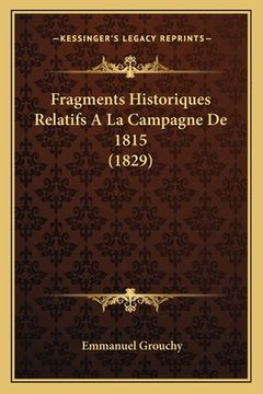portada Fragments Historiques Relatifs A La Campagne De 1815 (1829) (en Francés)