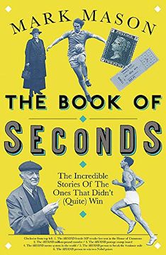 portada The Book of Seconds: The Incredible Stories of the Ones That Didn't (Quite) Win