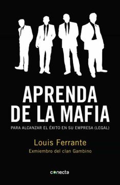 portada Aprenda de la Mafia: Para Tener Éxito en Cualquier Empresa "Legal" (Conecta)