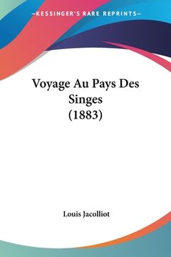 portada Voyage Au Pays Des Singes (1883) (in French)