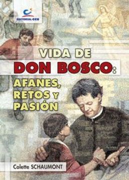 portada Vida de Don Bosco: afanes, retos y pasión