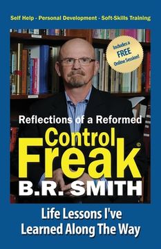 portada Reflections of a Reformed Control Freak: Life Lessons I've Learned Along The Way