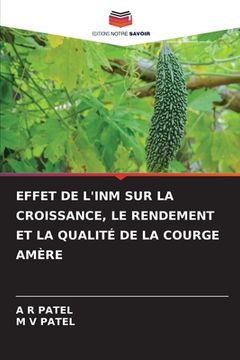 portada Effet de l'Inm Sur La Croissance, Le Rendement Et La Qualité de la Courge Amère (en Francés)