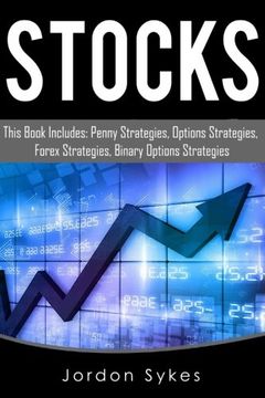portada Binary Options: This Book Includes: Penny Strategies, Options Strategies, Forex Strategies, Binary Options Strategies (Day Trading,stocks,day trading, penny stocks)