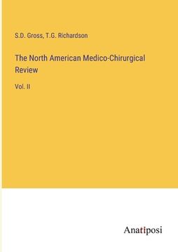 portada The North American Medico-Chirurgical Review: Vol. II (en Inglés)