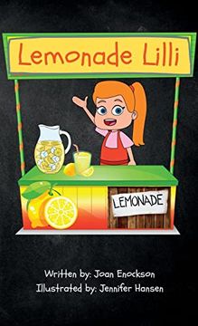 portada Lemonade Lilli: An Inspiring Entrepreneurial Story of Working for What you Want. (en Inglés)