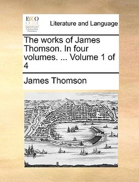 portada the works of james thomson. in four volumes. ... volume 1 of 4