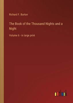 portada The Book of the Thousand Nights and a Night: Volume 6 - in large print (en Inglés)