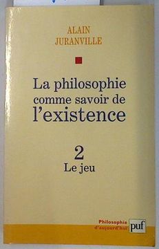 portada La Philosophie Comme Savoir de L'existence 2: Le jeu