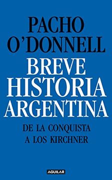 portada Breve historia argentina. De la conquista a los Kirchner (in Spanish)