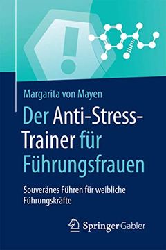 portada Der Anti-Stress-Trainer für Führungsfrauen: Souveränes Führen für Weibliche Führungskräfte (en Alemán)